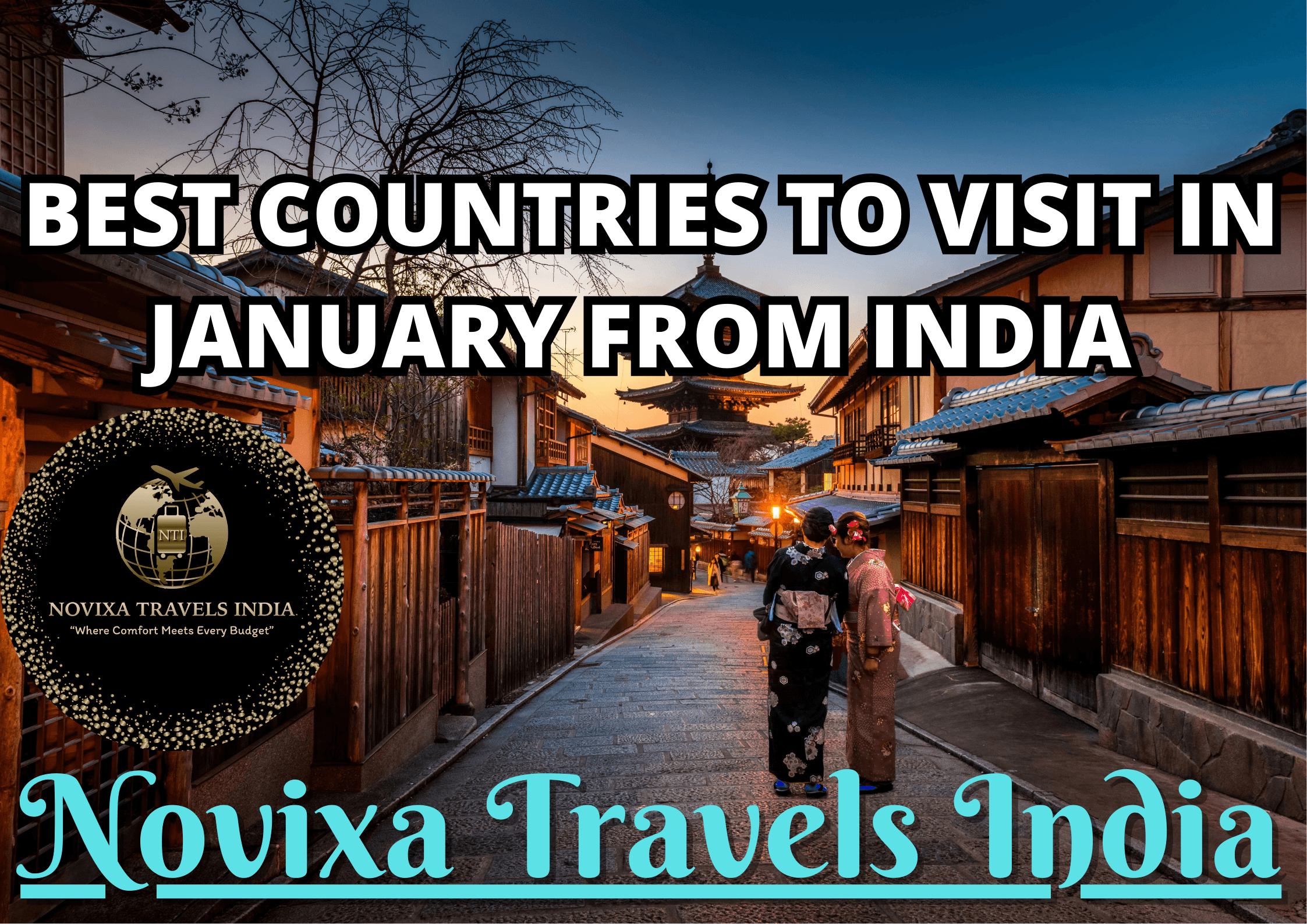 Best Countries to Visit in January from India | Novixa Travels India